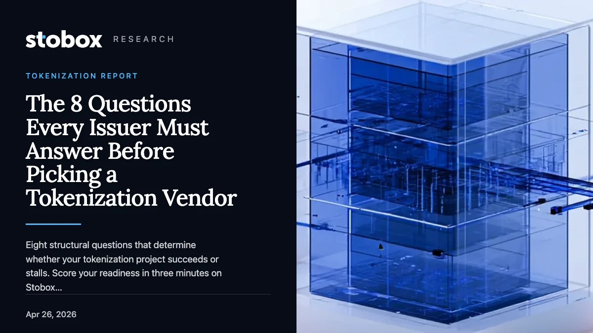 The 8 Questions Every Issuer Must Answer Before Picking a Tokenization Vendor