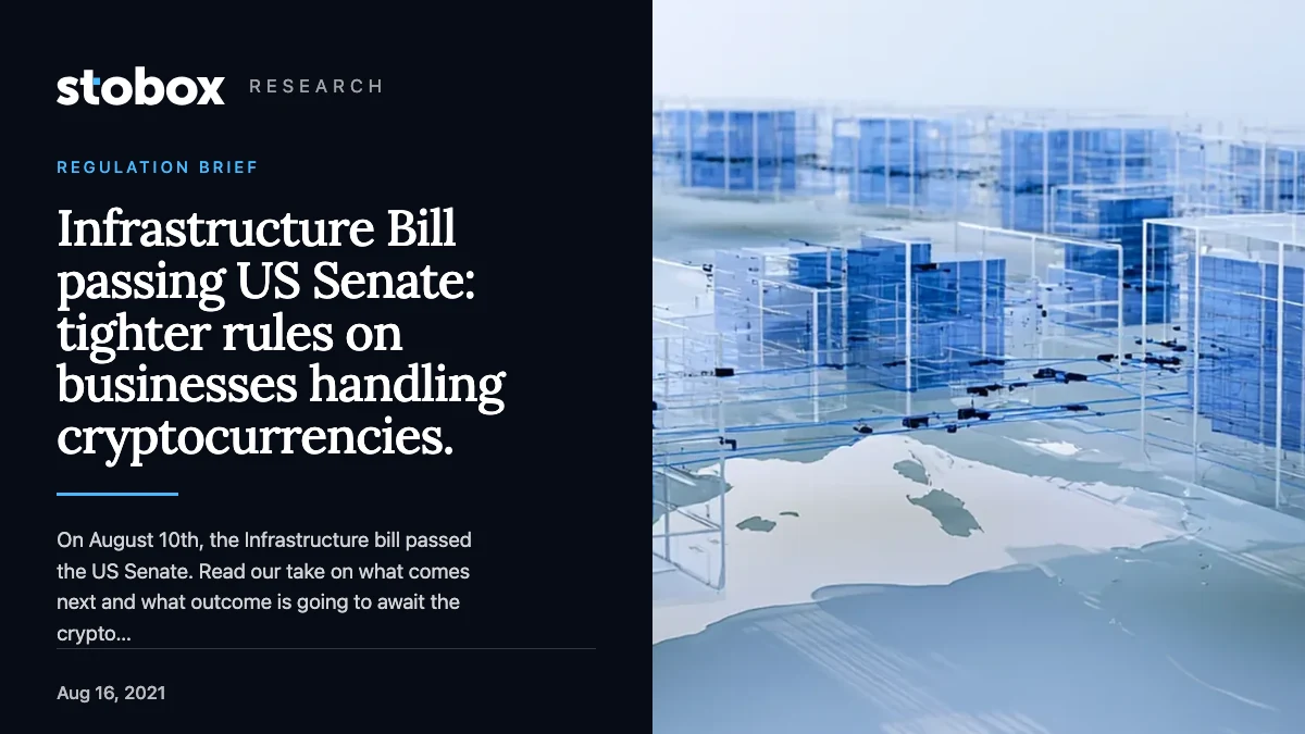 Infrastructure Bill passing US Senate: tighter rules on businesses handling cryptocurrencies.