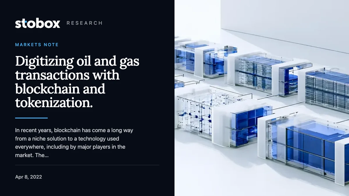 Digitizing oil and gas transactions with blockchain and tokenization.