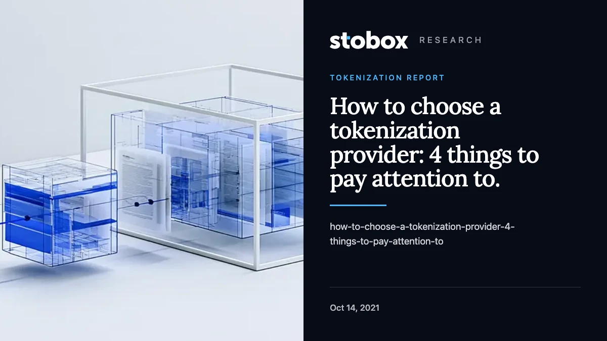 How to choose a tokenization provider: 4 things to pay attention to.