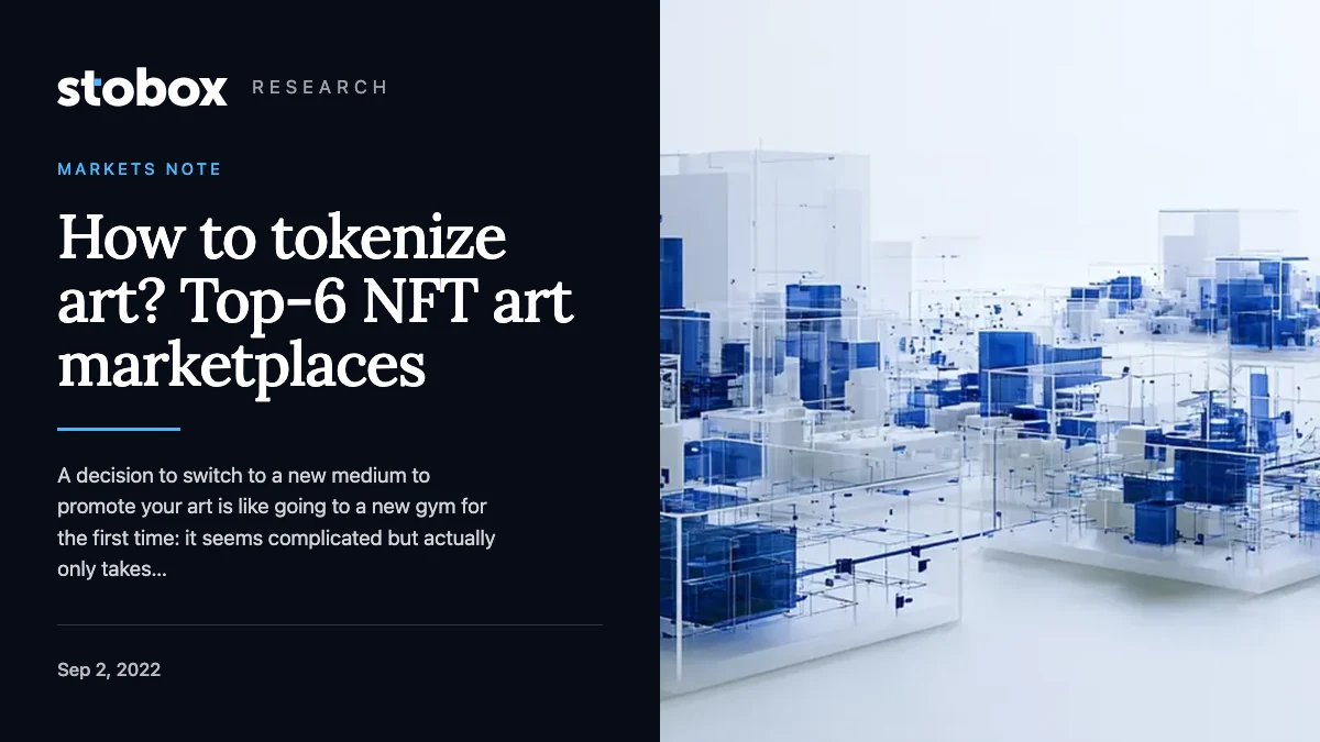 How to tokenize art? Top-6 NFT art marketplaces