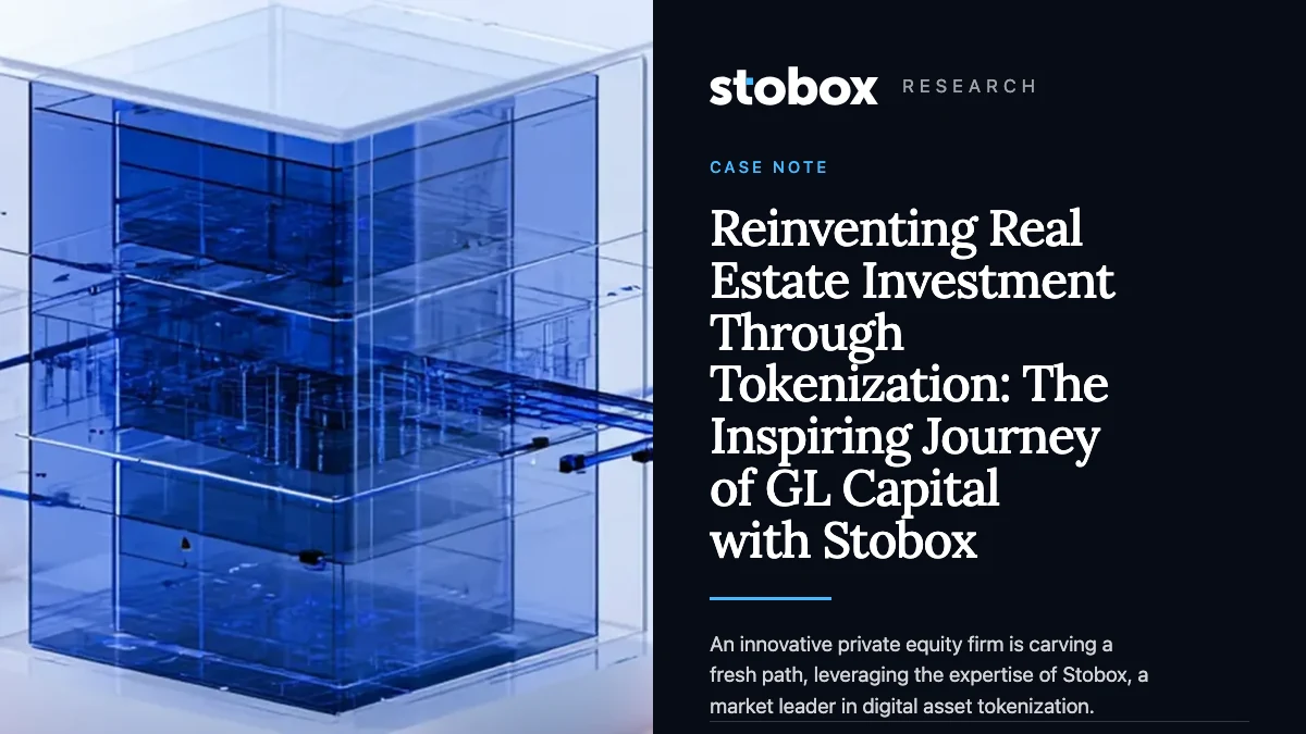Reinventing Real Estate Investment Through Tokenization: The Inspiring Journey of GL Capital with Stobox