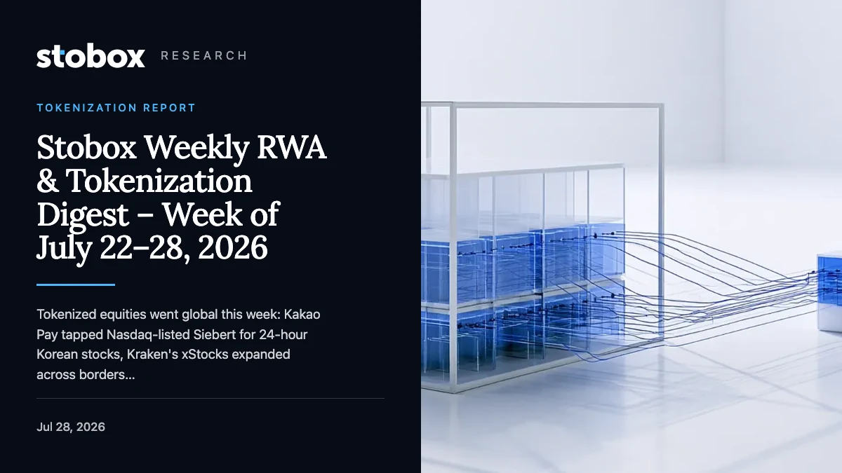 Stobox Weekly RWA & Tokenization Digest – Week of July 22–28, 2026