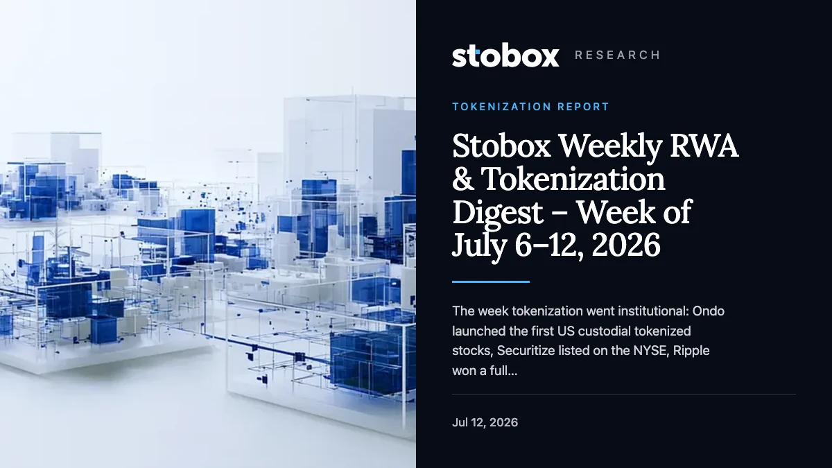 Stobox Weekly RWA & Tokenization Digest – Week of July 6–12, 2026