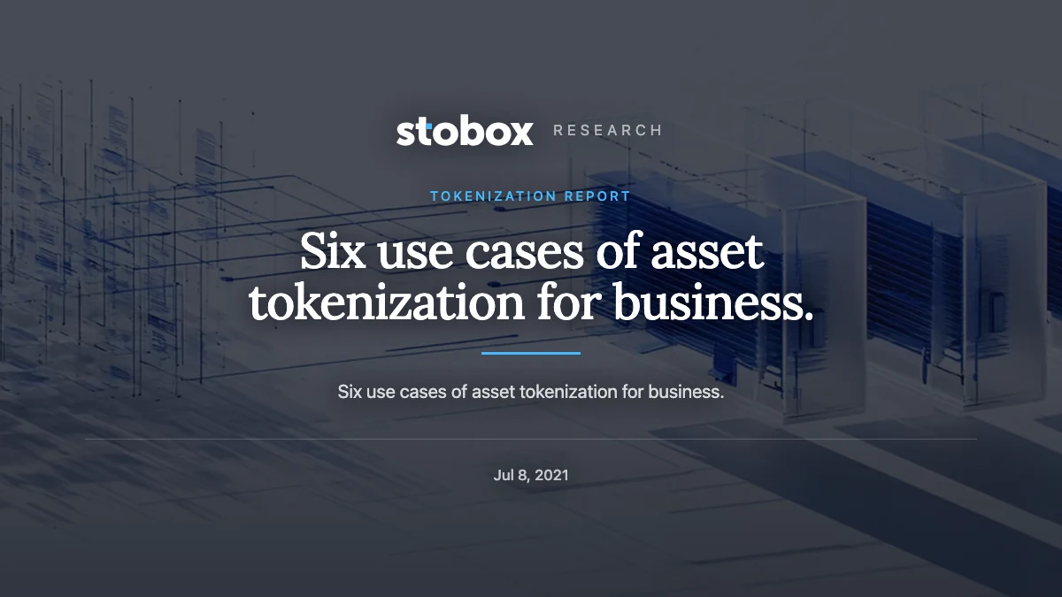 Six use cases of asset tokenization for business.