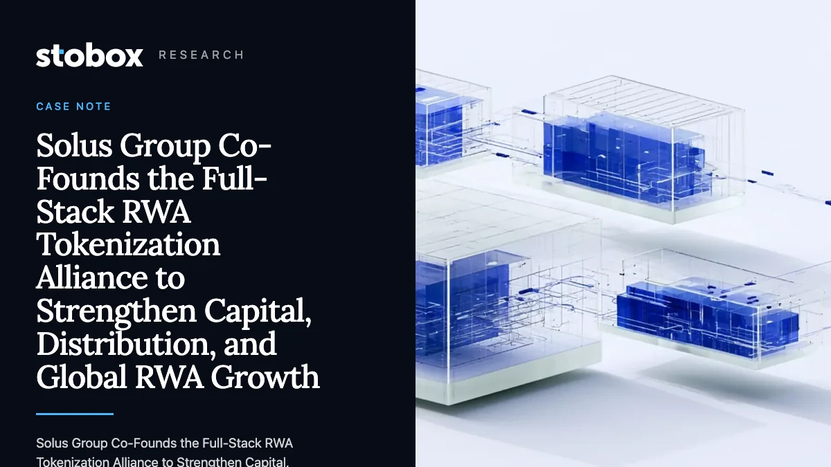 Solus Group Co-Founds the Full-Stack RWA Tokenization Alliance to Strengthen Capital, Distribution, and Global RWA Growth