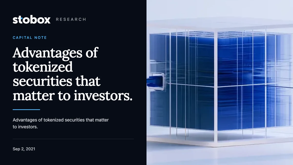 Advantages of tokenized securities that matter to investors.