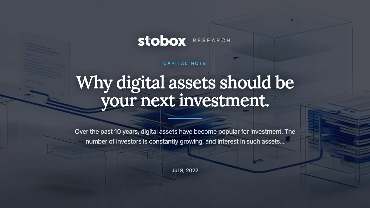 Why digital assets should be your next investment.