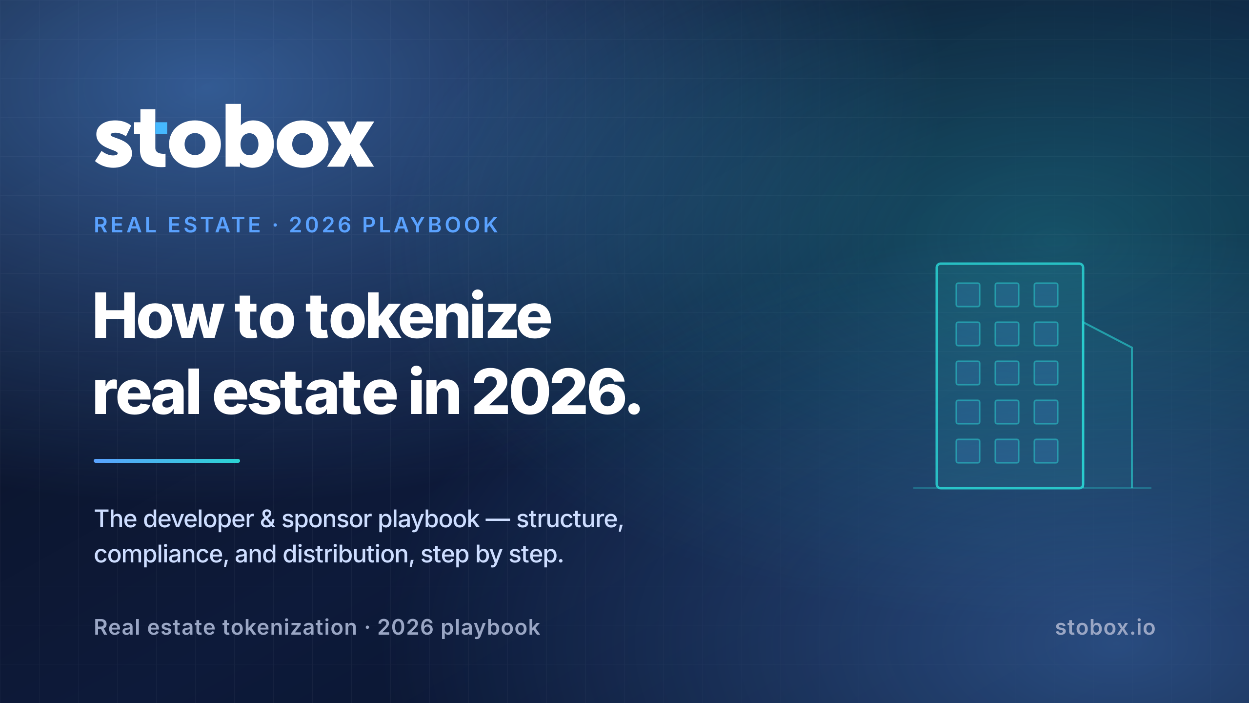 How to Tokenize Real Estate: The 2026 Playbook for Developers and Sponsors