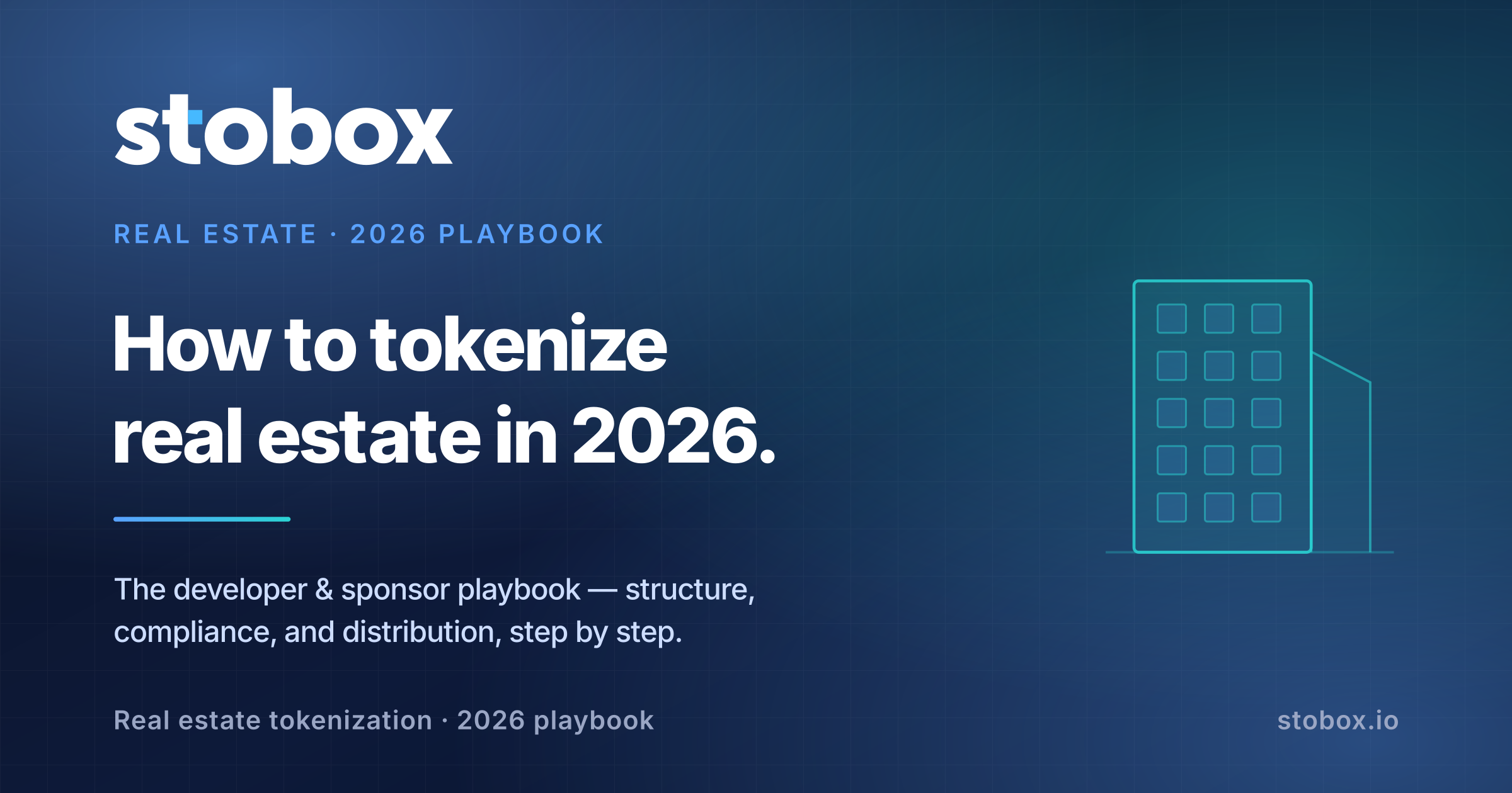 How to Tokenize Real Estate: The 2026 Playbook for Developers and Sponsors