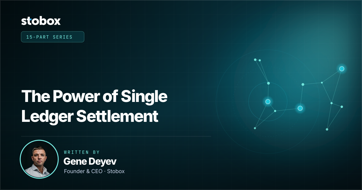 The Power of Single Ledger Settlement — an essay by Gene Deyev